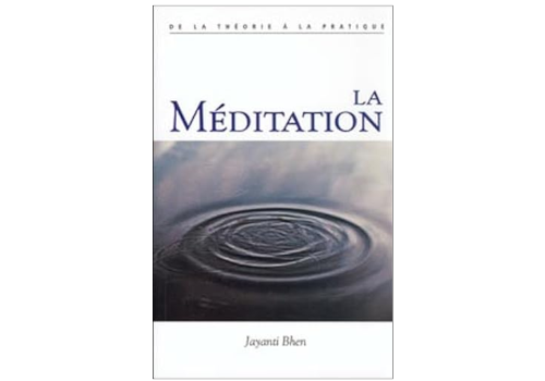 La Méditation : de la théorie à la pratique